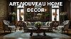 The Essence Of Art Nouveau Home Decor: 7 Key Characteristics