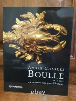Andre-charles Boulle 1642 -1732 Un Nouveau Style Pour L'europe